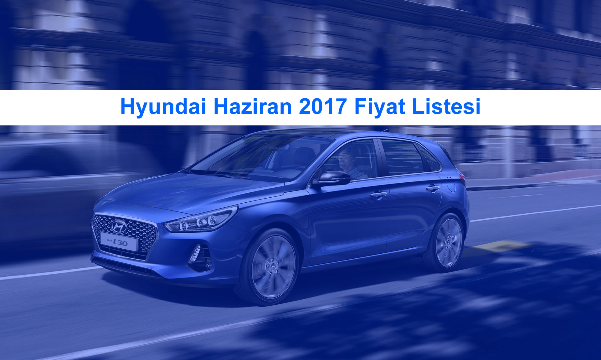 Hyundai Haziran 2017 Fiyat Listesi