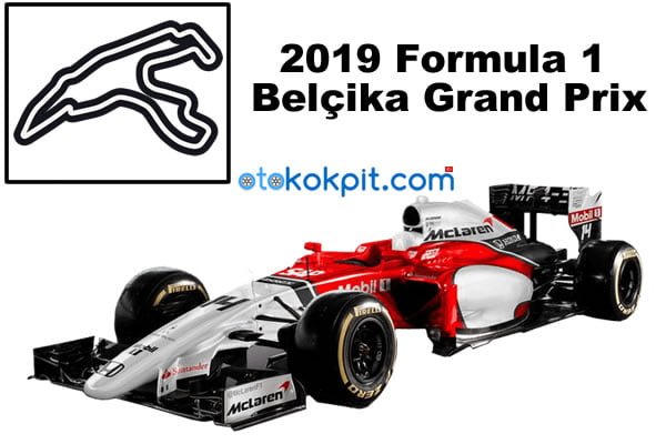 2019 Formula 1 Belçika Grand Prix Ne Zaman?