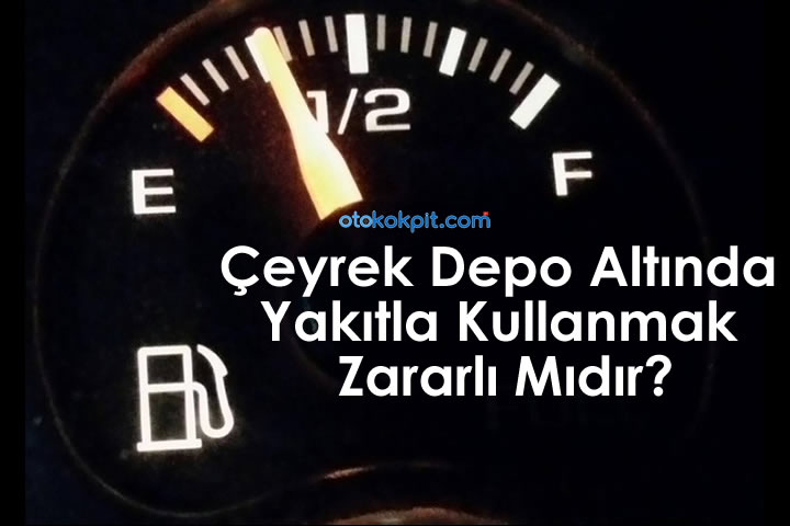 Çeyrek Depo Altında Yakıtla Kullanmak