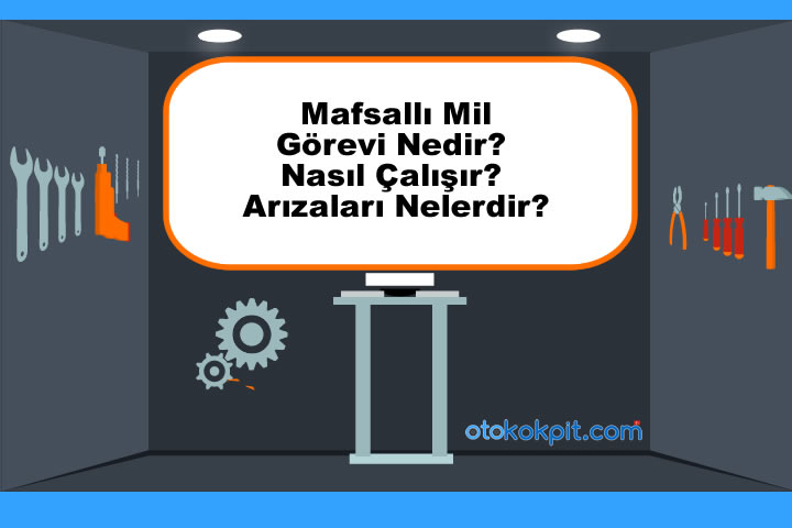 Mafsallı Mil Görevi Nedir? 