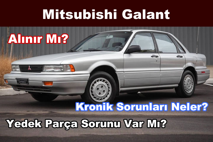 Mitsubishi Galant Alınır Mı?