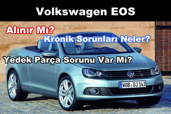 Volkswagen EOS Alınır Mı?